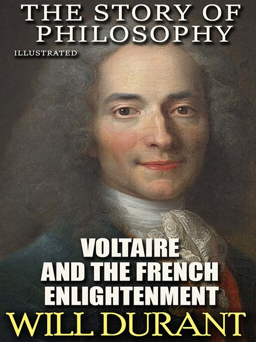Title details for The Story of Philosophy. Voltaire and the French Enlightenment. Illustrated by Will Durant - Available
